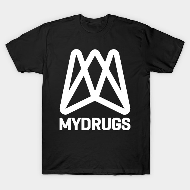 HOW TO SELL DRUGS ONLINE FAST MYDRUGS LOGO T-Shirt by Bevatron